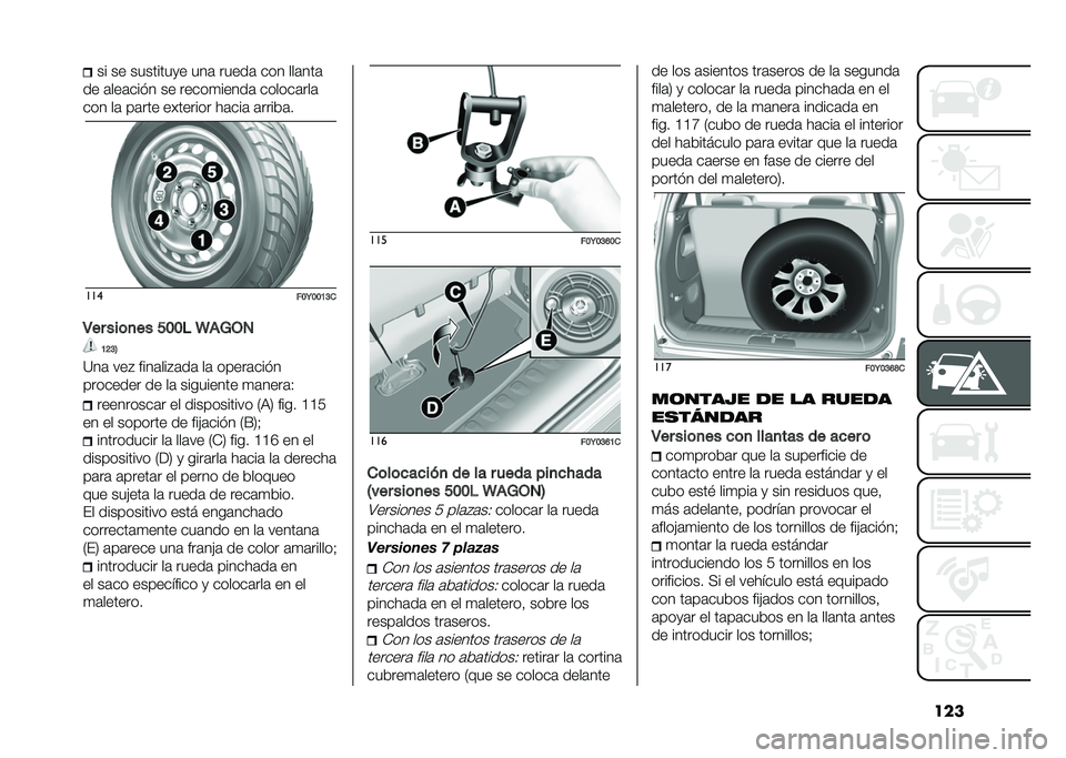 FIAT 500L 2020  Manual de Empleo y Cuidado (in Spanish) ����� �� ��������
� ���	 �����	 ��� ���	���	
�� �	���	��� � �� �����
�����	 ������	���	
��� ��	 ��	��� �������� ��	���	 �	����