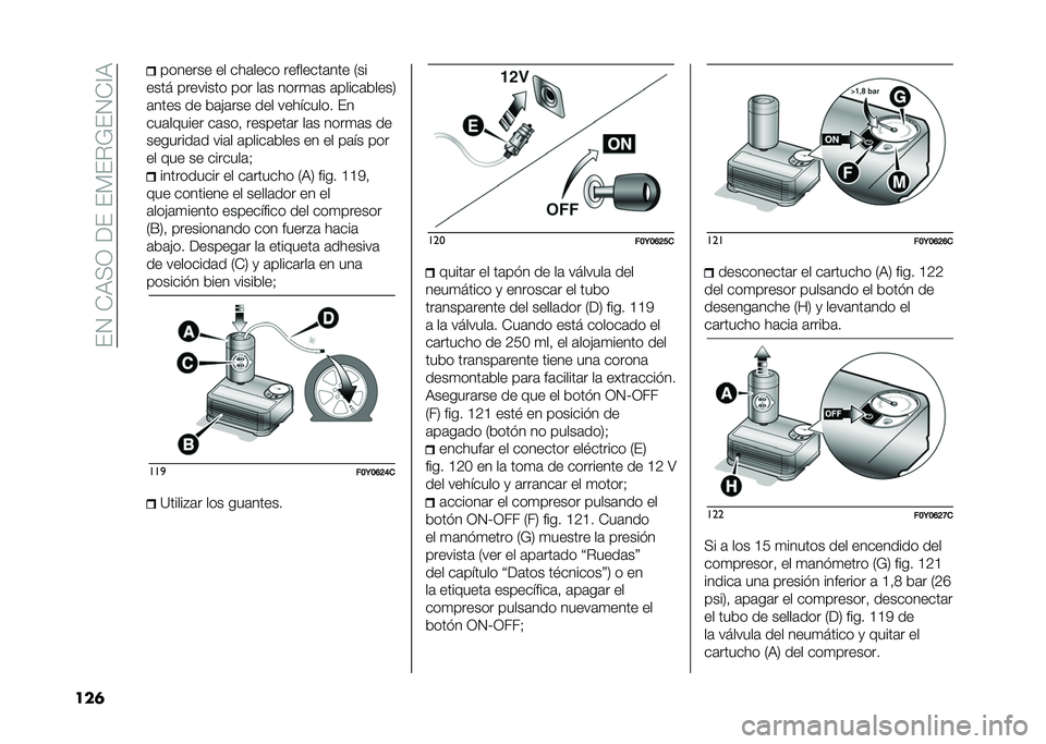FIAT 500L 2020  Manual de Empleo y Cuidado (in Spanish) ���1��*�9�<�0������)��%�;��1�*�@�9
���	 ������� �� ���	���� ��������	��� �/��
���� �������� ��� ��	� ����
�	� �	�����	�&����2
�	���