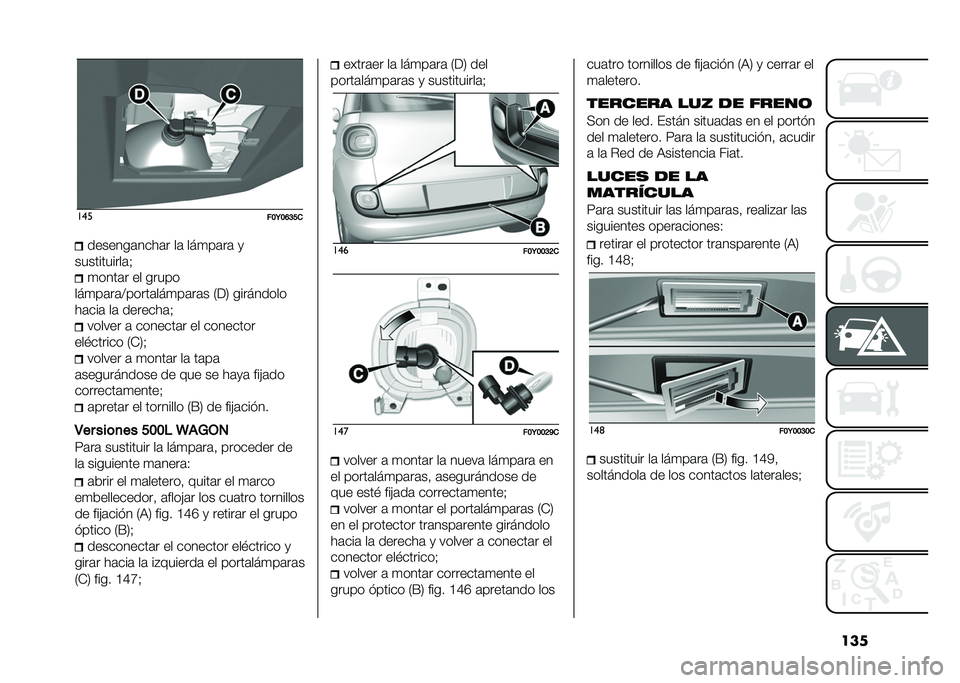 FIAT 500L 2020  Manual de Empleo y Cuidado (in Spanish) ������
���9��D�@���������	����	� ��	 ���
��	��	 �
�����������	�? �
����	� �� �����
���
��	��	�>�����	���
��	��	� �/��2 ���������
