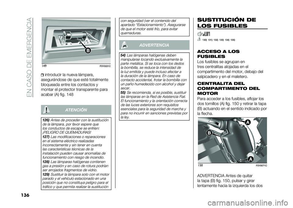 FIAT 500L 2020  Manual de Empleo y Cuidado (in Spanish) ���1��*�9�<�0������)��%�;��1�*�@�9
���	 ���

���9���@�B����������� ��	 �����	 ���
��	��	�!
�	����������� �� ��� ����$ ����	��
����
�&�