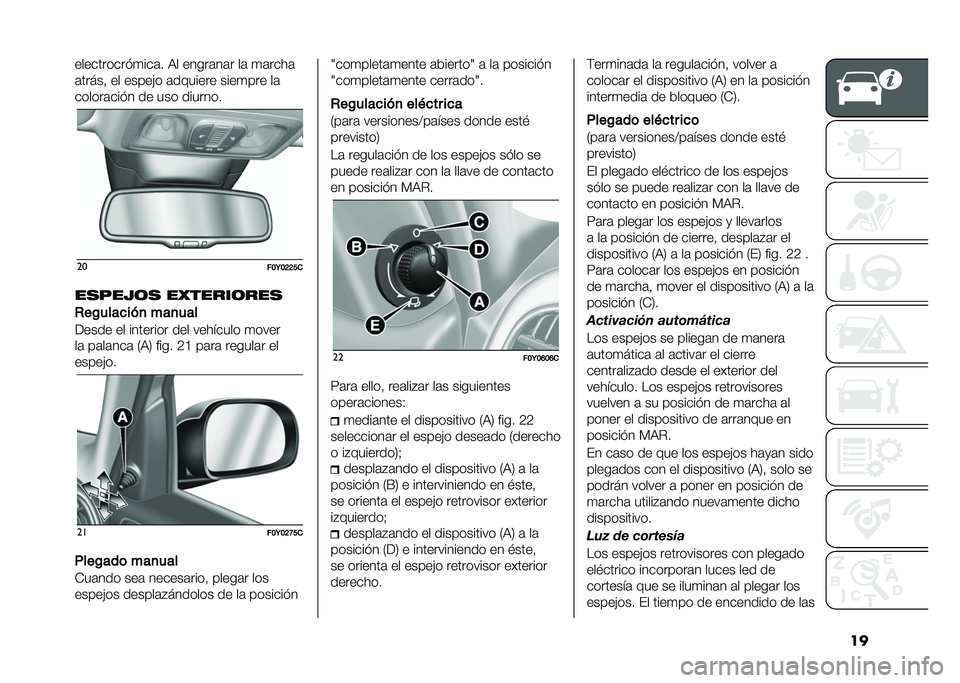 FIAT 500L 2020  Manual de Empleo y Cuidado (in Spanish) ������������ �
���	� �9� �����	��	� ��	 �
�	����	
�	�����! �� �����"� �	������� ����
��� ��	
������	��� � �� ��� �������
��
��