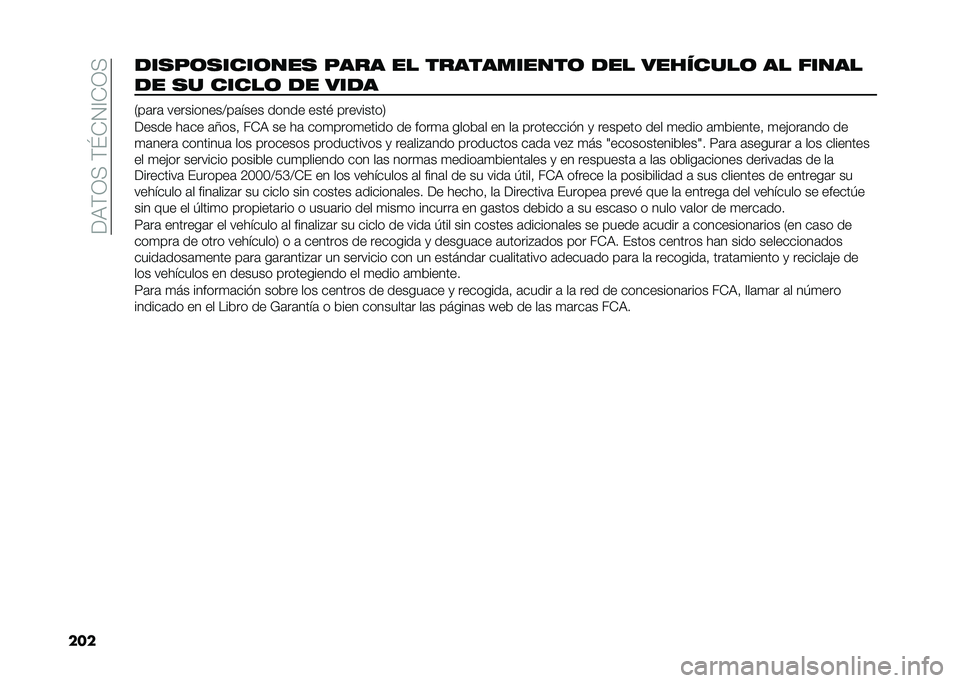 FIAT 500L 2020  Manual de Empleo y Cuidado (in Spanish) ���9�(�0�<��(�K�*�1�@�*�0�<
����
����	�����	��� ���� �� �����������	 �
�� ��������	 �� �����
�
� �� �����	 �
� ���
�
�/��	��	 �������