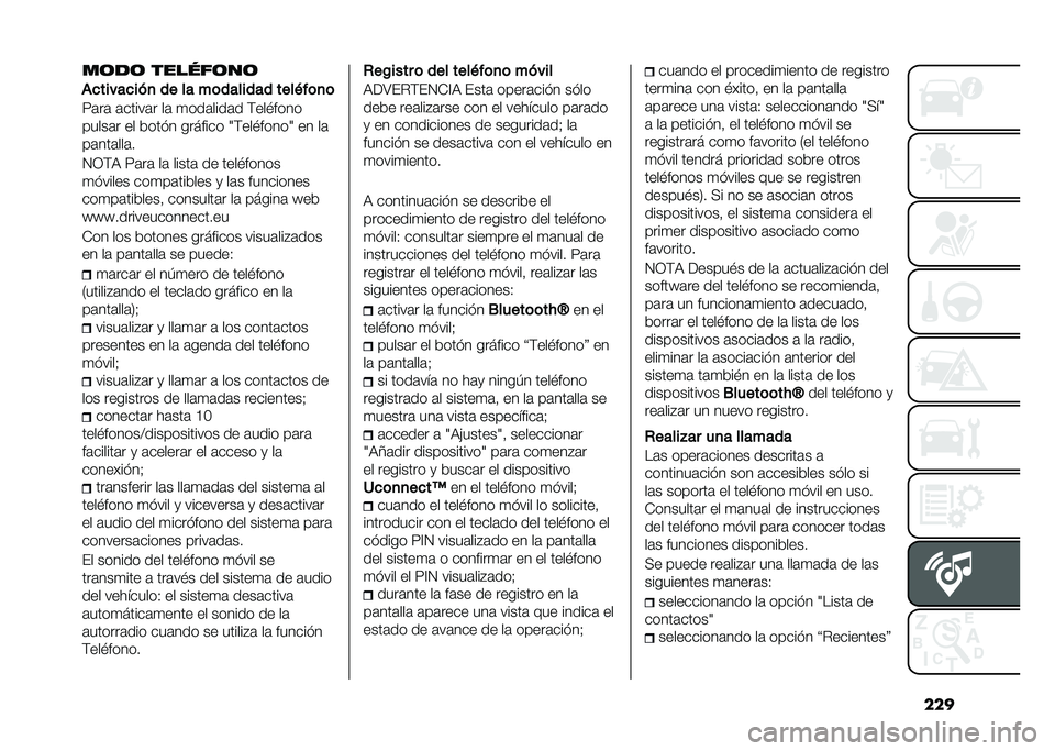FIAT 500L 2020  Manual de Empleo y Cuidado (in Spanish) �����	�
�	 ������	��	
�)�
�����
���
 �� �� ��	������� ����(��	�
�	
�7�	��	 �	�����	� ��	 �
���	����	� �(���$����
�����	� �� �&��� � ����