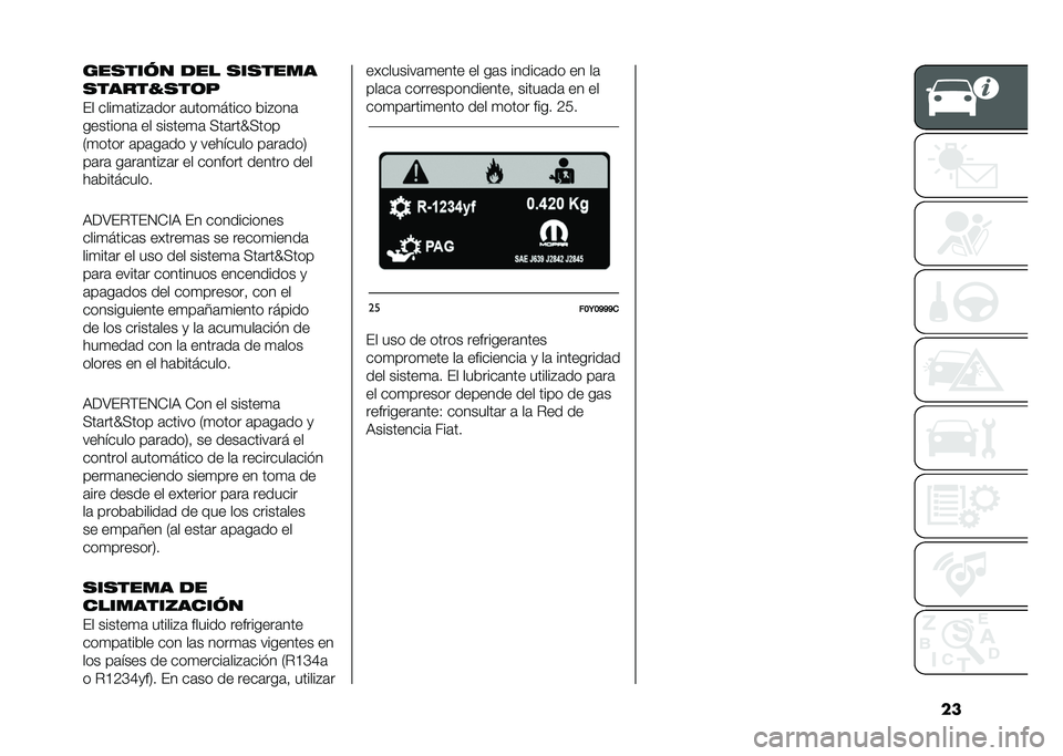 FIAT 500L 2020  Manual de Empleo y Cuidado (in Spanish) ��������� �
�� �������
������!���	�
�� ����
�	���#�	��� �	����
����� �&��#���	
��������	 �� ������
�	 �<��	���T�<���
�/�
���� �	�