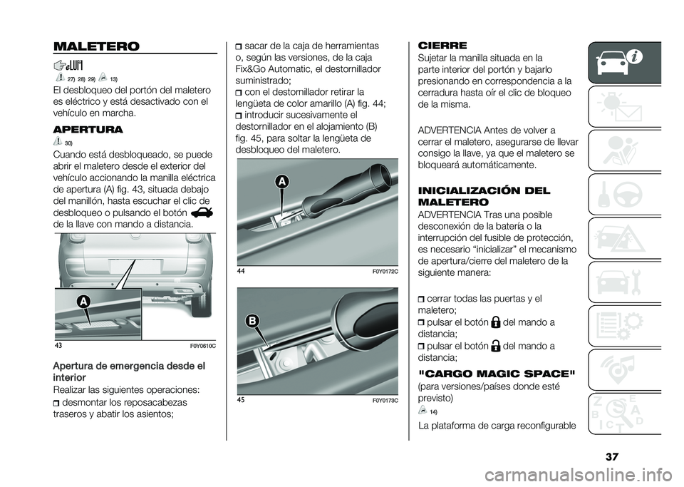 FIAT 500L 2020  Manual de Empleo y Cuidado (in Spanish) ��
��������	
�?�>�6 �?�F�6 �?�C�6 �B�@�6
�� ����&������ ��� ����� � ��� �
�	������
�� ���$������ �
 ���� ����	�����	�� ��� ��
�����