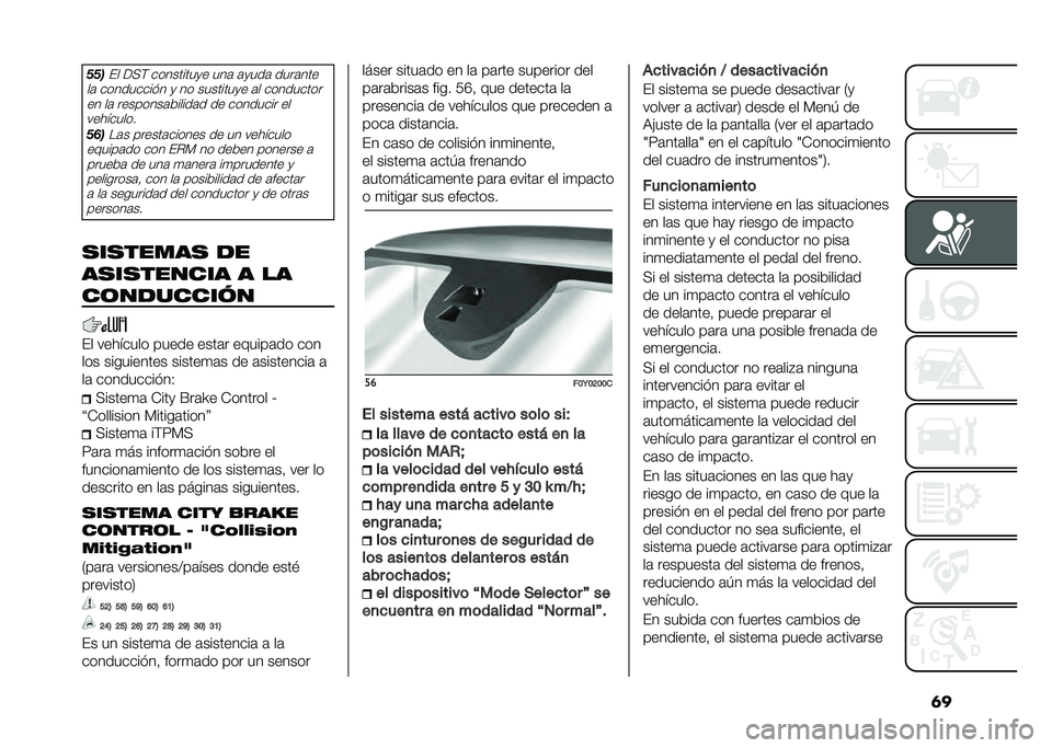 FIAT 500L 2020  Manual de Empleo y Cuidado (in Spanish) �	�� � ��� ��<�( ���������
� ���	 �	�
���	 ����	���
��	 ��������� � �
 �� ��������
� �	� ��������� �� ��	 ��������	�&�����	� �� �