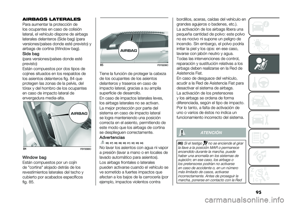 FIAT 500L 2020  Manual de Empleo y Cuidado (in Spanish) ������
��� ���������
�7�	��	 �	��
����	� ��	 ��������� � ��
��� �����	���� �� ��	�� �� ������� �
��	����	��! �� �������� ��