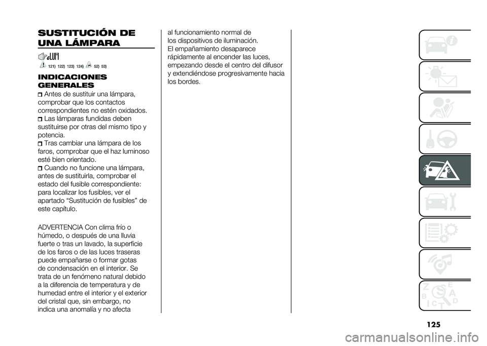 FIAT 500L 2021  Manual de Empleo y Cuidado (in Spanish) �������������� �
�
��� �������
�B�?�B�6 �B�?�?�6 �B�?�@�6 �B�?�E�6 ��?�6 ��@�6
���
������	���
��������� �9���� �� ��������� ���	 ���
�