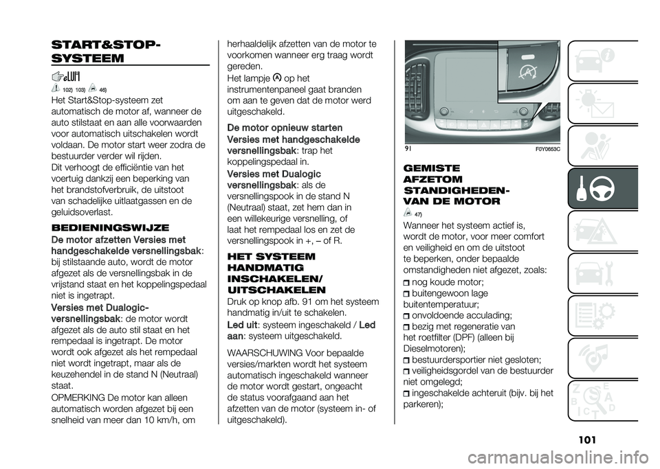 FIAT 500L 2020  Instructieboek (in Dutch) ��������������
�������
�B��?�3 �B��@�3 �E�D�3
�"��	 �4�	��
�	�N�4�	���;��0��	��� ���	
���	����	���� �� ���	��
 ��� � ������
 ��
���	� ��	�