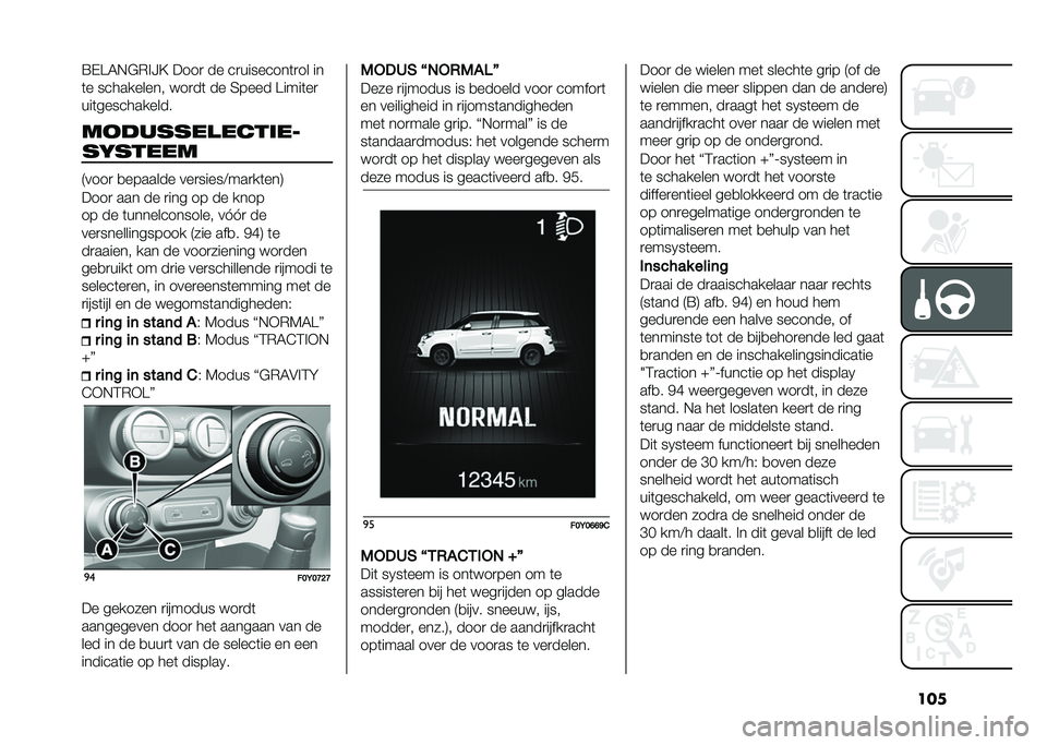 FIAT 500L 2020  Instructieboek (in Dutch) ����=�-��5�,�$�*�%�H�? ����
 �� ��
��������	�
�� ��
�	� ���������� � ��
��	 �� �4���� �����	��

���	�����������
��������
������
�