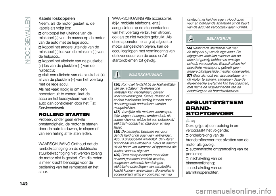 FIAT 500L 2020  Instructieboek (in Dutch) ��,�+�+��$�-�&�5���-�,
��� �- ����� ���� �������	
�,���� ��� �� ���	��
 ����	��
�	 ��� ��
���
��� ��� �����	 ����(
���	������ ���	 �
