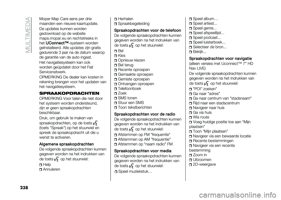 FIAT 500L 2020  Instructieboek (in Dutch) ��7�A��3�%�7�-��%�5
��� �7����
 �7�� �@��
� ���� ���
 ��
��
������� ��� ����� � ����
�	�����	��
�� �����	�� ������ � ��
���
����� �