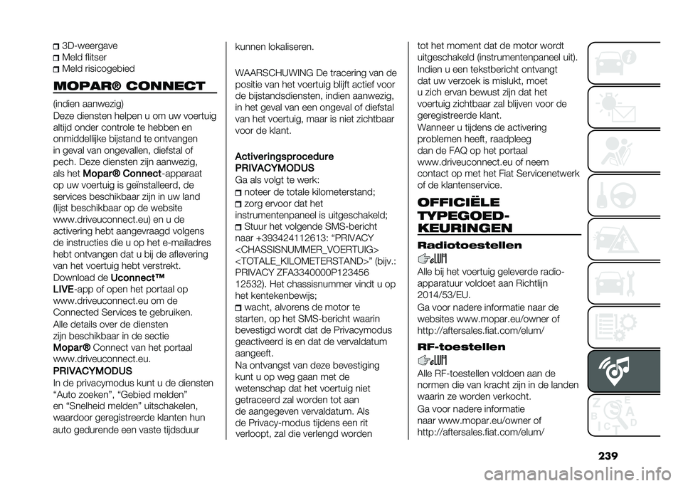 FIAT 500L 2020  Instructieboek (in Dutch) ����E��;� ���
����
�7��� ����	���

�7��� �
��������
���
������> ������� �9������ ���� �����:
���� ������	�� ������ � �� �� 