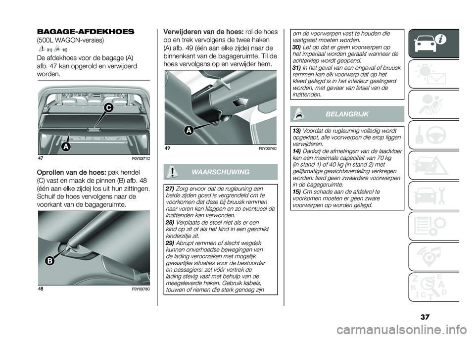 FIAT 500L 2020  Instructieboek (in Dutch) ��
���	��	�����������
�9���� ��5�$�+�,�;���
�����:
�@�B�3 �B��3
�� ��������� ����
 �� �
����� �9�5�:
���
� �F�G ��� �����
��� �� ���
� 