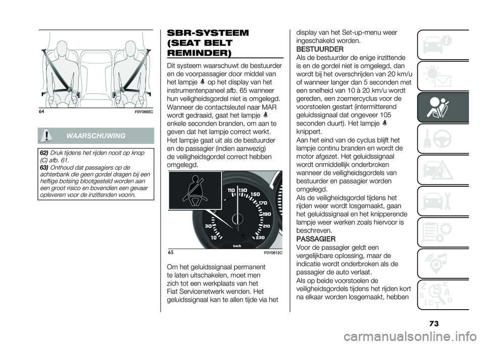 FIAT 500L 2020  Instructieboek (in Dutch) �
���
���<��D�D��&������������
�)� ���
�� �	������ ���	 �
����� �����	 �� ����
�9�@�: ���
� �I�C�
�)�&��+��	���� ���	 ���������
� ��