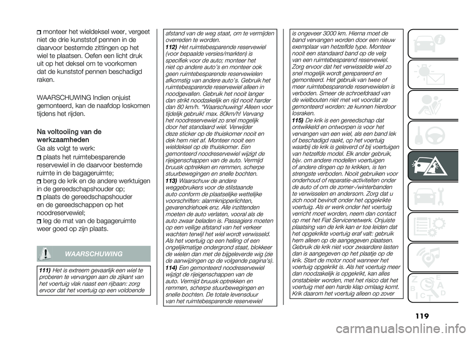 FIAT 500L 2021  Instructieboek (in Dutch) �������	���
 ���	 ���������� ����
�  ���
����	
����	 �� ��
�� �����	��	�� ������ �� ��
����
����
 �
���	���� ���	�	����� �� �