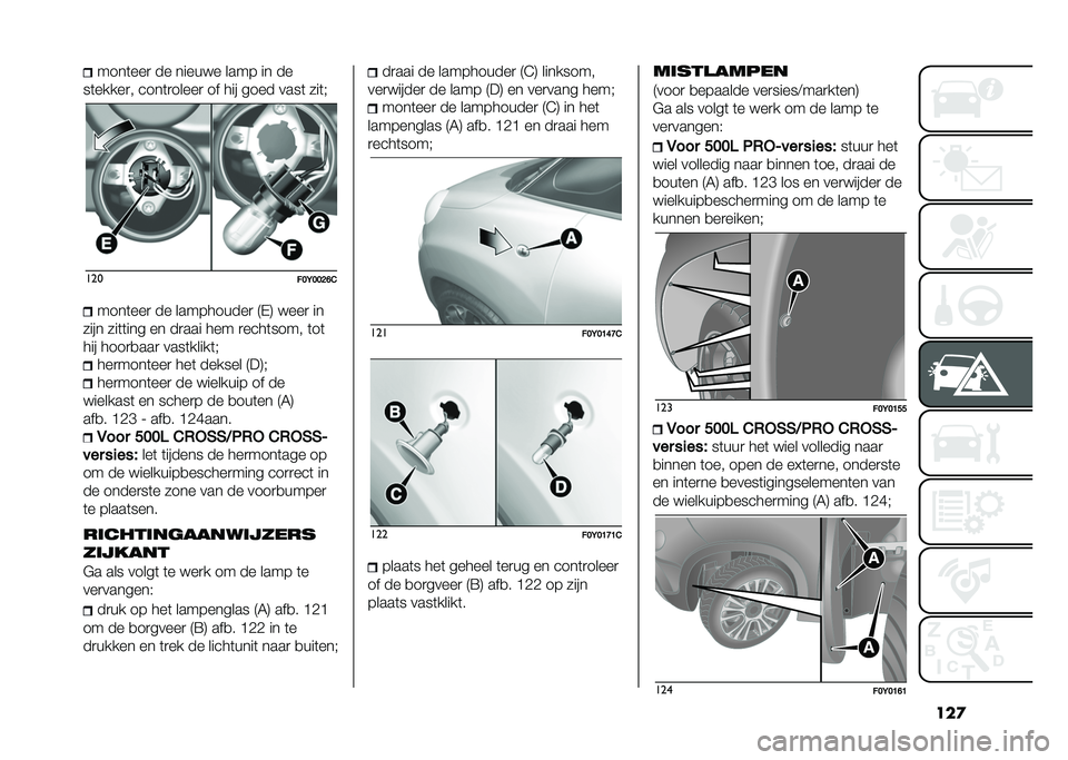 FIAT 500L 2021  Instructieboek (in Dutch) ���
����	���
 �� ������ ���� �� ��
��	�����
�  ����	�
�����
 �� ��� ���� ����	 ���	�" ���
���<���?�D�&����	���
 �� ����������
 �