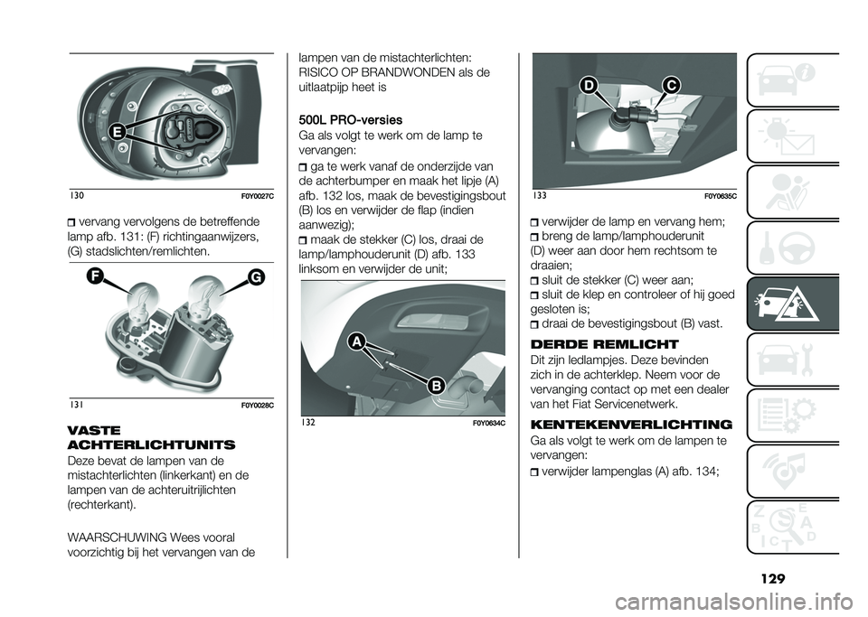 FIAT 500L 2021  Instructieboek (in Dutch) ������
���<���?�>�&���
���� ���
������� �� �
��	�
�������
���� ���
� �C�E�C�( �9��: �
����	������������
�� 
�9�$�: ��	��������	���<�
