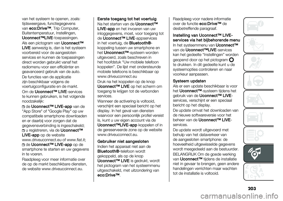 FIAT 500L 2021  Instructieboek (in Dutch) ������ ���	 ��1��	��� �	� �������  ������(
�	��������
�����  �����	����������
���
����#�%� �
���A �  �4�
�� �@�����	��
� 
�=���	��