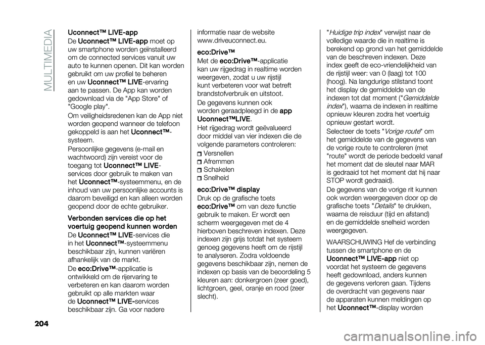FIAT 500L 2021  Instructieboek (in Dutch) ��7�A��4�%�7�-��%�6
��� �6���	�	����A ���1�.�4���
��
�6���	�	����A ���1�.�4��� ����	 ��
�� ����
�	����� ���
��� ���B���	������
�
�� �� ��