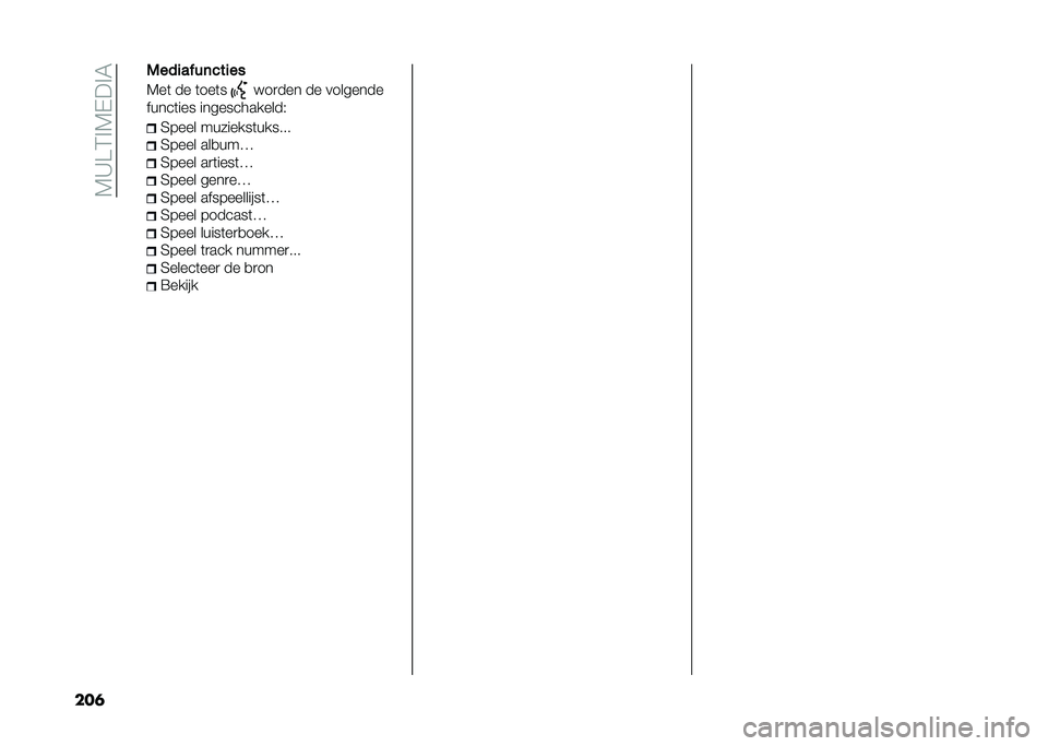 FIAT 500L 2021  Instructieboek (in Dutch) ��7�A��4�%�7�-��%�6
���	 �/���
����	���
��
�7��	 �� �	���	�
���
��� �� ��������
�����	��� �������������( �5���� ��������	������
�