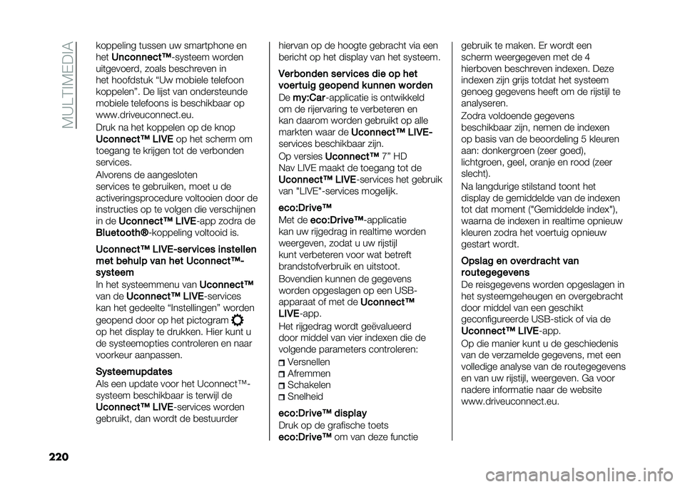 FIAT 500L 2021  Instructieboek (in Dutch) ��7�A��4�%�7�-��%�6
��� ��������� �	����� �� ����
�	����� ��
���	
�6�	���	�	����A �;��1��	��� ���
���
���	������
��  ����� �
�����
��