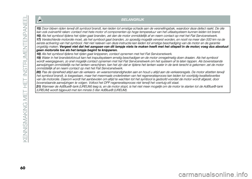 FIAT 500L 2021  Instructieboek (in Dutch) ��?�-�,�,�%�5�7�6�?�%�,�$��7�-�4��0�-�4��%�,�5�4�*�A�7�-�,�4�-�,�8�6�,�-�-�
�	� �"�#�$������%�&
��(�
����
 �
������ �
����� �	��
���� ���	 ��1��
��� �
�
����	