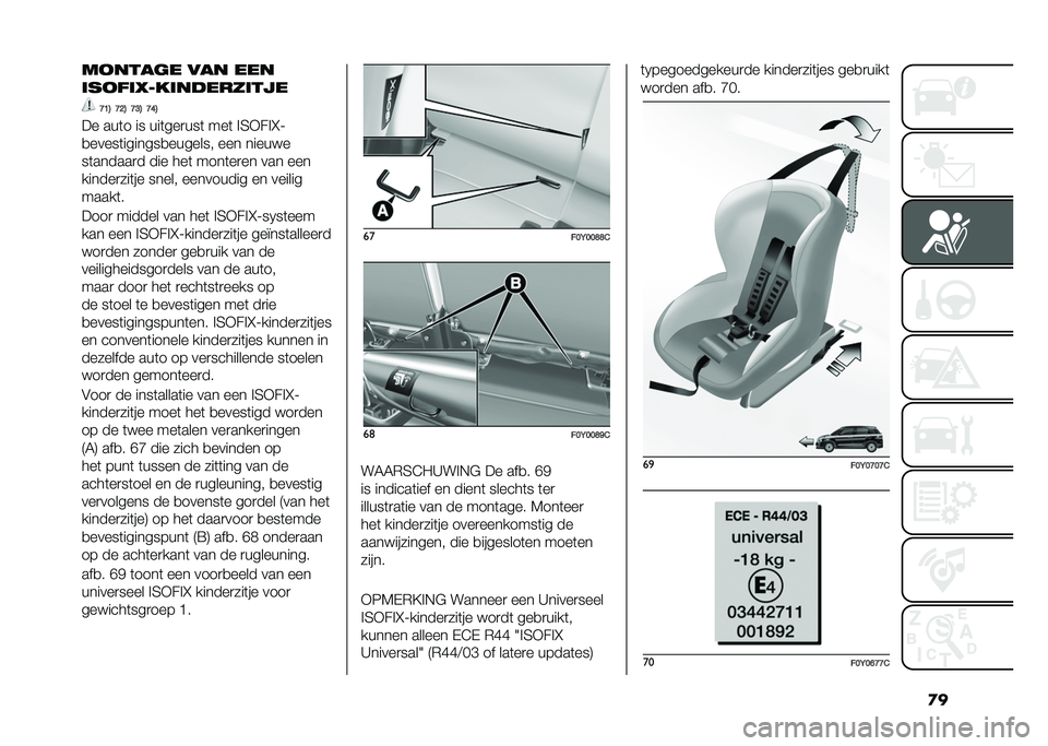 FIAT 500L 2021  Instructieboek (in Dutch) �
�������	� ��� ���
������������������
�>�B�3 �>�?�3 �>�@�3 �>�E�3
�� ���	� �� ���	���
���	 ���	 �%�5�+��%�N�;
�
�����	�������
�������  �