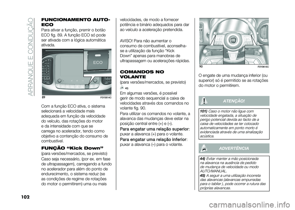 FIAT 500L 2020  Manual de Uso e Manutenção (in Portuguese) ��1�9�9�1�-�F�B�3��3��2��-�.�B�K�N�
��� ��������	����
� �	��
��8
���
���� ������ � ����$���# ������ � �	����
�3�2� ���
� �=�;� �1 ����$�� �