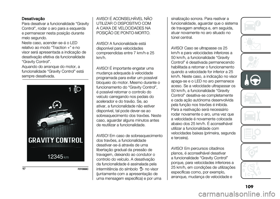 FIAT 500L 2020  Manual de Uso e Manutenção (in Portuguese) ����6����������	
���� ��������� � �������������� �?�/������[
�2�������@�# ����� � ��� ���� � ��������
� ���������� �