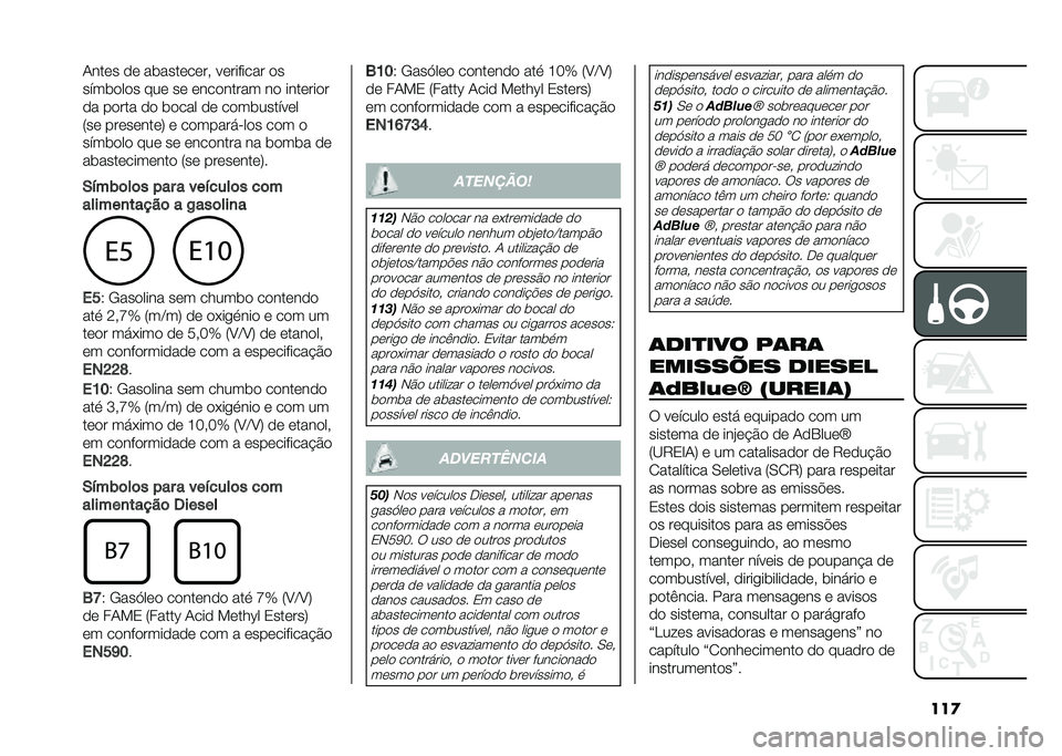 FIAT 500L 2020  Manual de Uso e Manutenção (in Portuguese) ���
�1���� �� ��	��������# ��������� ��
����	���� ��� �� ��������� �� ��������
�� ����� �� �	���� �� ����	�������
�8�