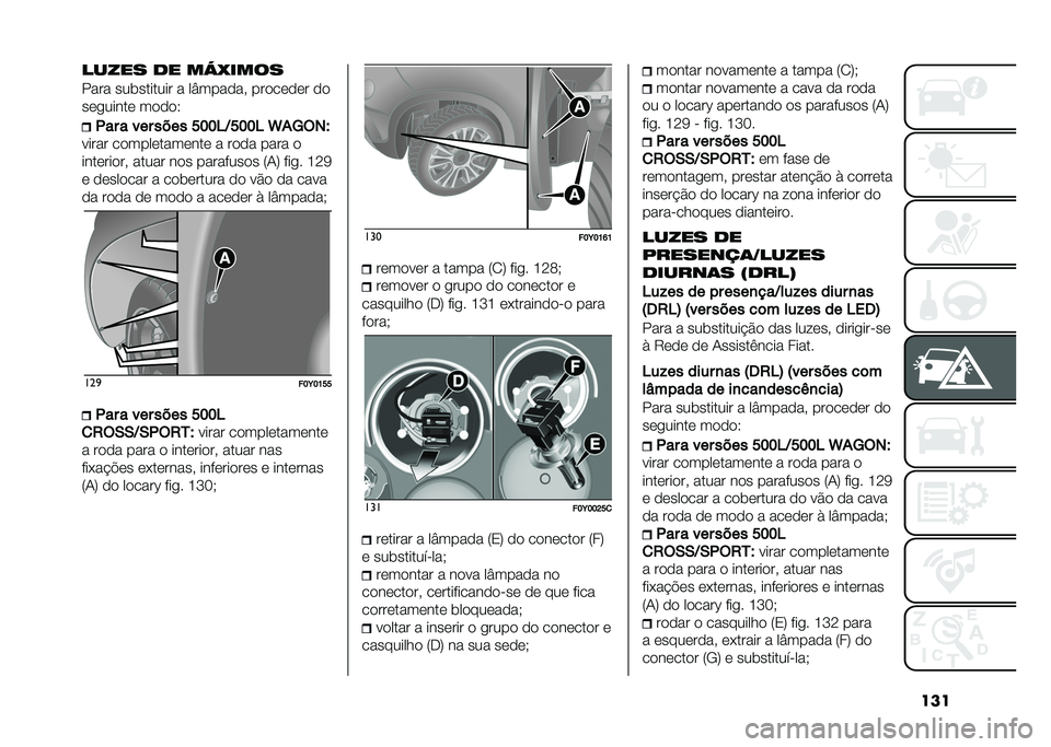 FIAT 500L 2020  Manual de Uso e Manutenção (in Portuguese) �������� �
� ��!�"����
���� ���	������� � ��U������# �������� ��
���
����� �����6
�.�� � ��� ���� �����D���� �V�*�A�(��$
���