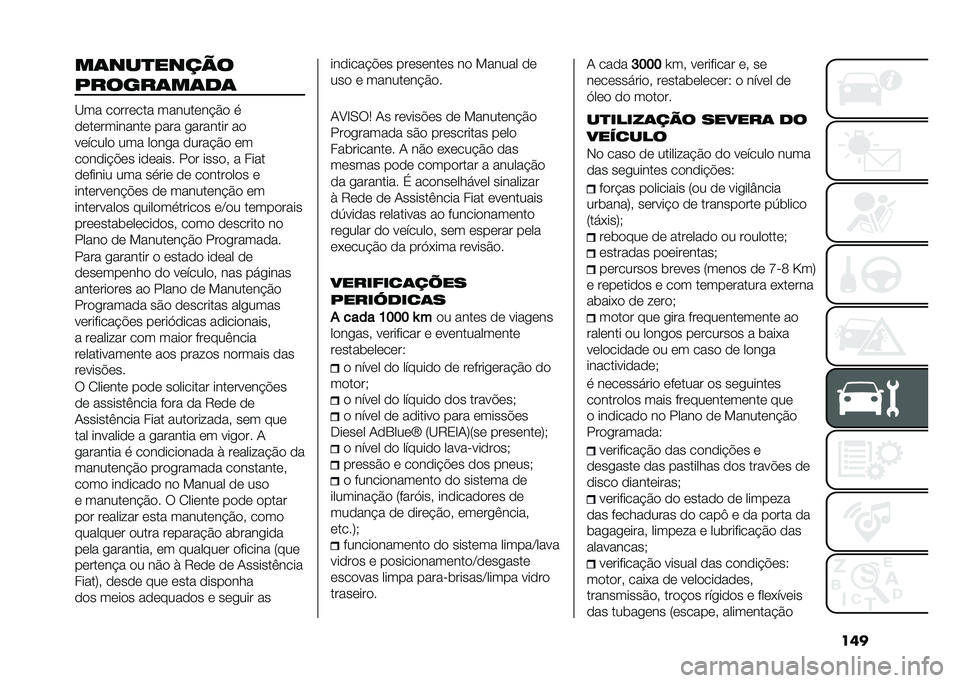 FIAT 500L 2020  Manual de Uso e Manutenção (in Portuguese) �����	���
�����
������	��	�
�	
�B�� �������� ��������$�� �

������������ ���� �
������� ��
������� ��� ����
� �����$�� 