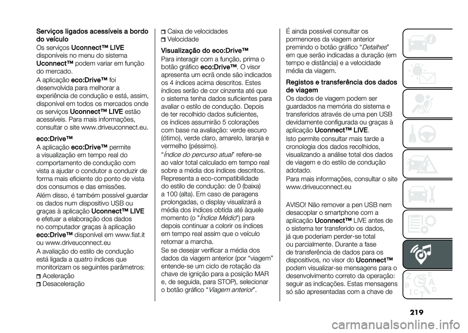 FIAT 500L 2020  Manual de Uso e Manutenção (in Portuguese) ����-�� ����	� ���/���	� ������!���� � �)�	� ��	
��	 ���!����	
�� ������$��
���	�
�
����I ��+�8�
����������� �� ���� �� �������