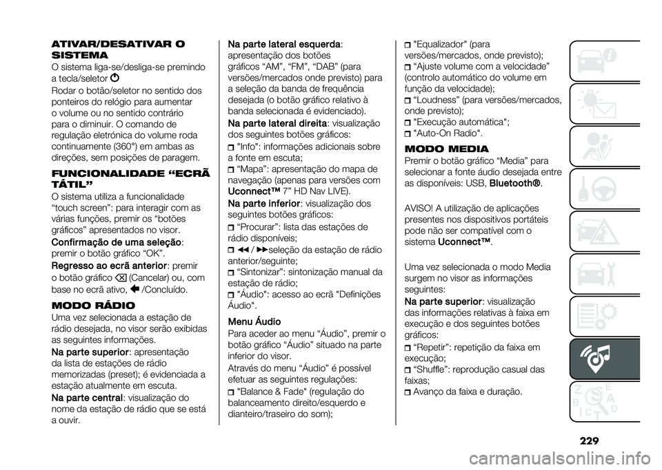 FIAT 500L 2020  Manual de Uso e Manutenção (in Portuguese) ����	�
���	��1�
���	�
���	� �
����
���	
� ������� ���
��"���C������
��"�� ��������
� ������C�������
�9���� � �	�����C������� 