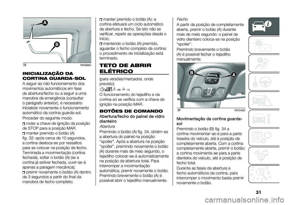 FIAT 500L 2020  Manual de Uso e Manutenção (in Portuguese) ����
���E��G�O��

������	����	��� �
�	
����
���	 ���	��
�	�8���
�1 ���
��� �� ��� ������������� ���
���������� ������!����� 
