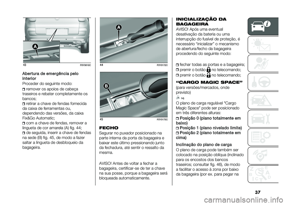 FIAT 500L 2020  Manual de Uso e Manutenção (in Portuguese) ��
��
���E��M�K��

�*�)�� ��� � �� ���� �/�3�
��� ����	
��
��� ��	�
�������� �� ���
����� �����6 ������� �� ������ �� ���	��$�
