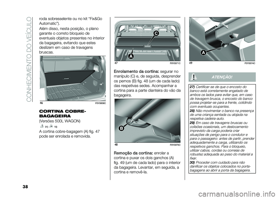 FIAT 500L 2020  Manual de Uso e Manutenção (in Portuguese) ��2��-�H�3�2�E��3�-�D���.���A�3�S�2�B��
�� ���� ���	���������� �� �� �V�� �?���+�Z�/�
�1���������@�:�
�1��
� ������# ����� �����$���# � 