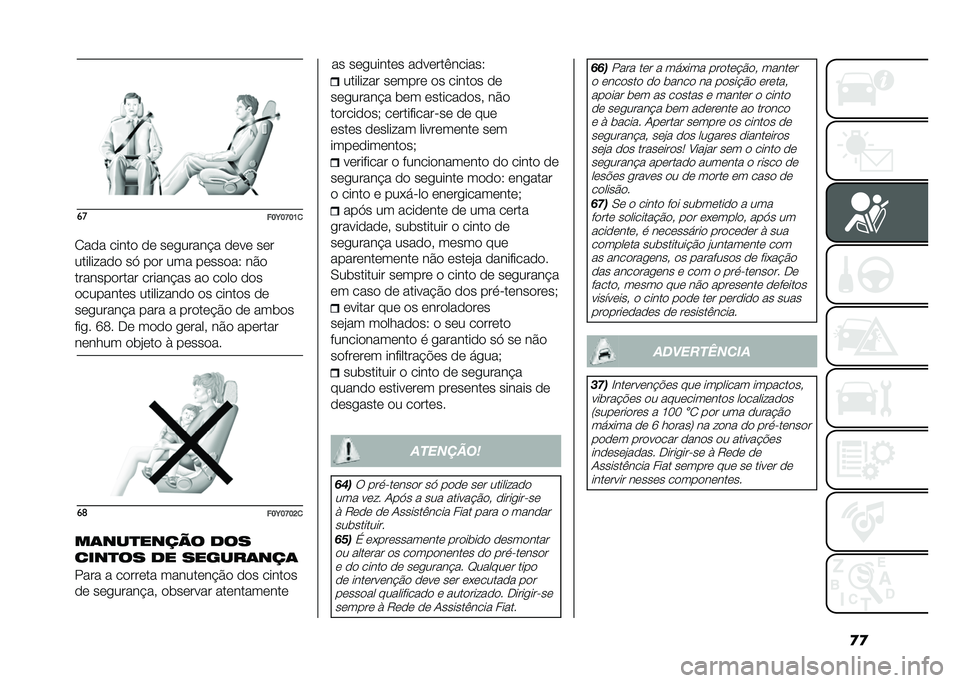 FIAT 500L 2020  Manual de Uso e Manutenção (in Portuguese) �
�
��
���E��F��K�

�2��� ����� �� ���
�����$� ���� ���
������ ��� ��> ��� ��� �������6 ���
����������� ������$�� �� ���� 