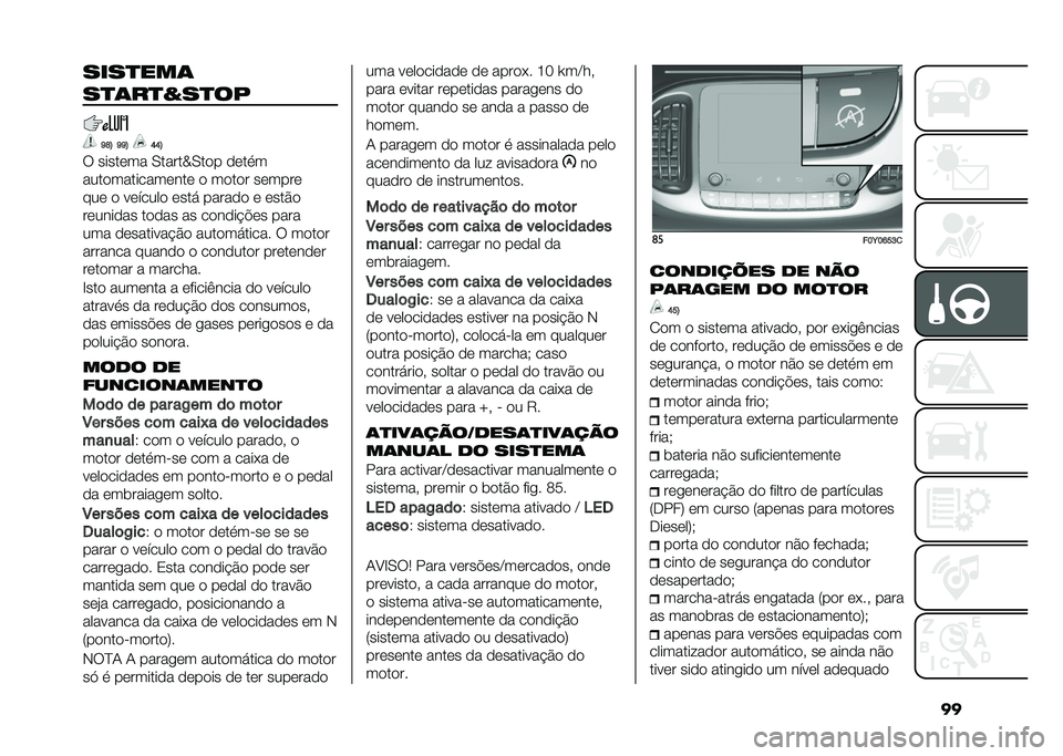FIAT 500L 2021  Manual de Uso e Manutenção (in Portuguese) ������
���	
��
�	��
�#��
��
�L�O�; �L�L�; �N�N�;
� ������� �0�����Y�0��� ����
�
��������������� � ����� ������
��� � ������� ���