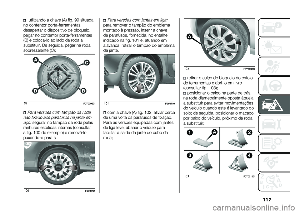 FIAT 500L 2021  Manual de Uso e Manutenção (in Portuguese) ���
������ ���� � ����� �8�1�: ���
� �;�; �������
�� ��������� ������"������������#
���������� � ����������� �� �	����