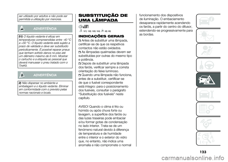FIAT 500L 2021  Manual de Uso e Manutenção (in Portuguese) ������ ������ ��� ��� ������� � ��� ���� ���
��������� � ������ ��$�� ��� �������� ��� ��!��"��#�$�
�&��
� ������� ���