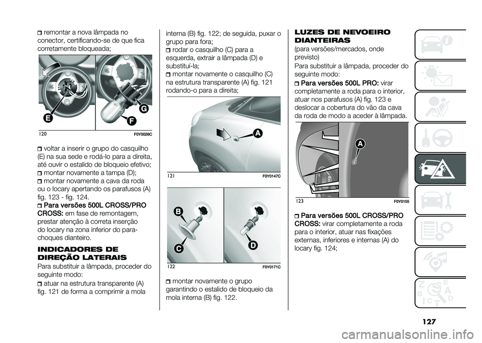FIAT 500L 2021  Manual de Uso e Manutenção (in Portuguese) ���
�������� � ���� ��U����� ��
���������# �������������"�� �� ��� ����
������������ �	���������, ���
���E���G�M�
���