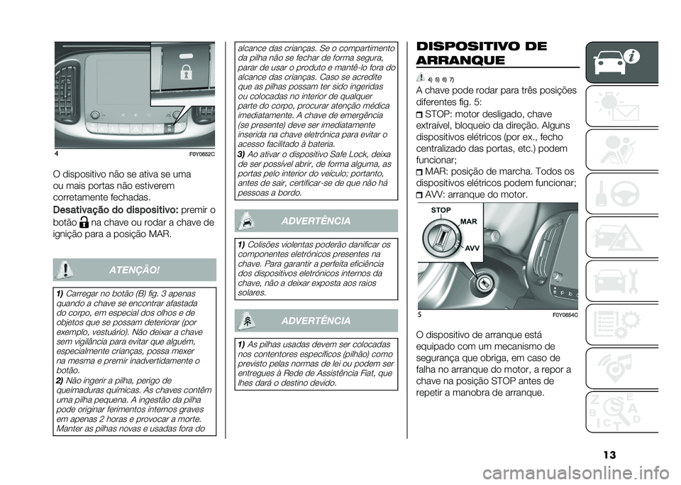 FIAT 500L 2021  Manual de Uso e Manutenção (in Portuguese) ���
���E��M��G�

� ����������� ��� �� ����� �� ���
�� ���� ������ ��� ���������
������������ ���������
�6��������
