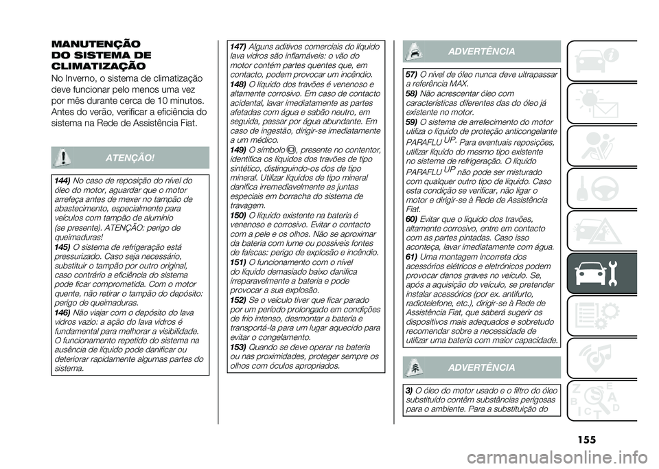 FIAT 500L 2021  Manual de Uso e Manutenção (in Portuguese) �����	���
�����
�
� ����
���	 �
�
�����	�
���	���
�-� �E�������# � ������� �� �������� ��$��
���� ��������� ���� ����� ���