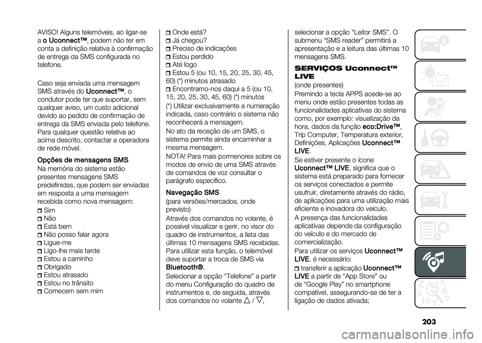 FIAT 500L 2021  Manual de Uso e Manutenção (in Portuguese) ����1�A�E�0��5 �1��
��� ������>�����# �� ���
���"��
�
�	 ���	�
�
����I �# ����� ��� ��� ��
����� � �������$�� �������� �* ������