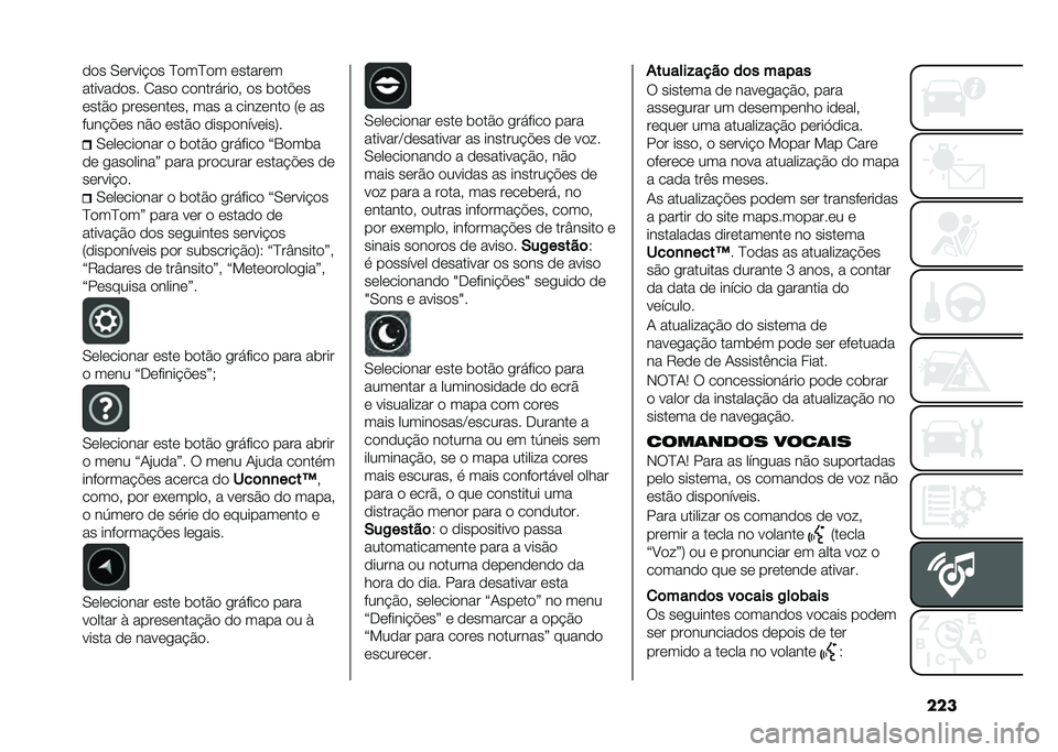 FIAT 500L 2021  Manual de Uso e Manutenção (in Portuguese) ������ �0�����$�� �D���D�� �������
��������� �2��� ������!����# �� �	���%��
����� ����������# ��� � ���� ���� �8� ��
���