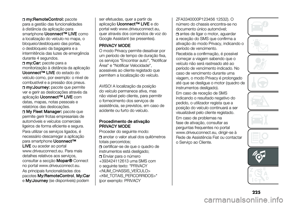 FIAT 500L 2021  Manual de Uso e Manutenção (in Portuguese) �����,�$�2���	���
�	�
�� �	��$
������
���� � �
����� ��� ���������������
�* �����U���� �� �������$�� ����
���������� ���	