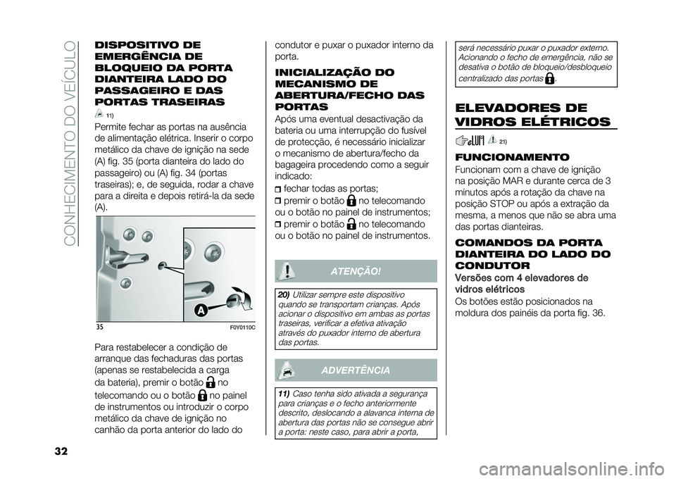 FIAT 500L 2021  Manual de Uso e Manutenção (in Portuguese) ��2��-�H�3�2�E��3�-�D���.���A�3�S�2�B��
�� �
�������
��� �
�
����������	 �
�
�������� �
�	 ����
�	
�
��	��
����	 ��	�
� �
�
��	���	����� � �
