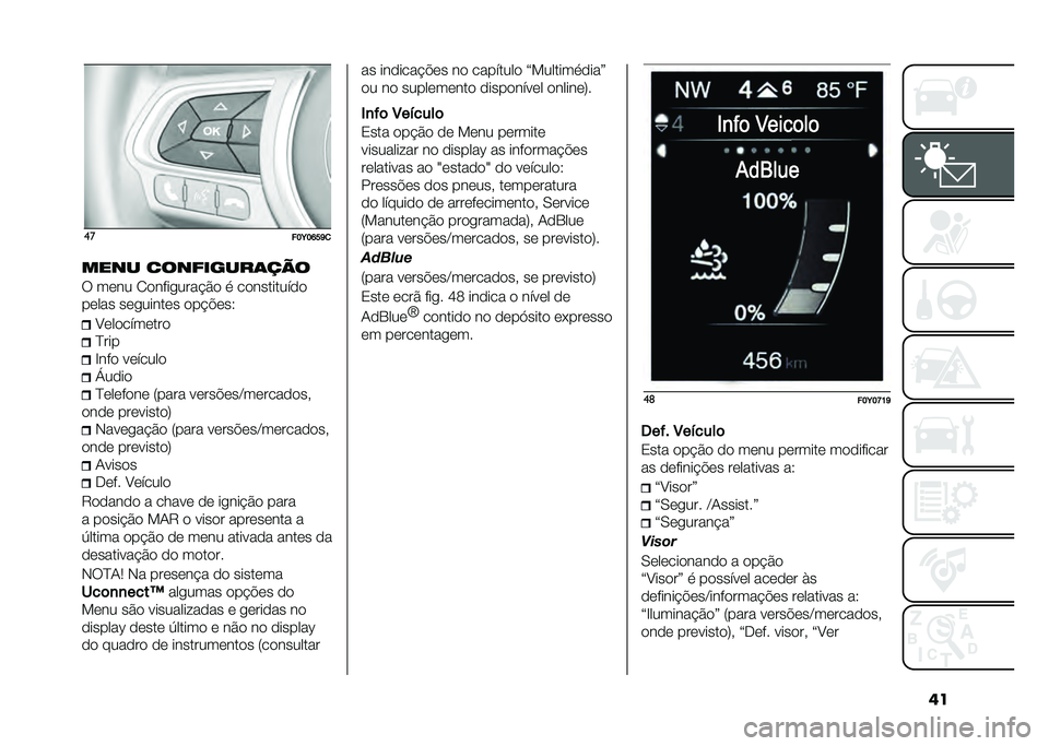 FIAT 500L 2021  Manual de Uso e Manutenção (in Portuguese) ����
���E��M��L�

���� ���������	���
� ���� �2�����
����$�� �
 �����������
����� ���
������ ���$�%���6 �A����������
�D���
